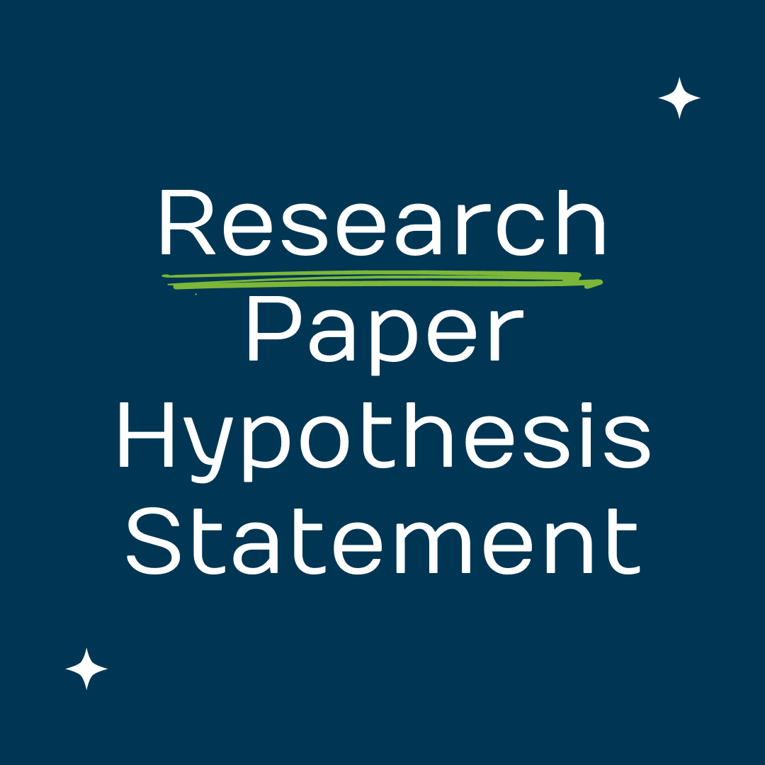 How to Write a Hypothesis for a Research Paper